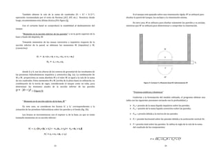 23
También obtiene la raíz de la suma de cuadrados (Vr = Vi2 + Vc2)1/2,
operación recomendada por el resto de Normas (ACI, API, etc.). Nosotros, desde
luego, recomendamos esta última técnica.(Ver figura 9)
Con el cortante basal se comprobará la estabilidad al deslizamiento del
tanque.
“Momento en la sección inferior de las paredes” o en la parte superior de la
base o fondo del depósito, M:
Tomando momentos de las masas convectiva e impulsiva respecto de la
sección inferior de la pared, se obtienen los momentos Mi (impulsivo) y Mc
(convectivo):
donde hi y hc son las alturas de los centros de gravedad de las resultantes de
las presiones hidrodinámicas impulsiva y convectiva (fig. 2a). La combinación de
Mi y Mc proporciona su suma absoluta M y el valor Mr es igual a la raíz de la suma
de sus cuadrados. Estos momentos M o Mr (arriba de la placa base) se utilizarán, en
combinación de la teoría de vigas, considerando el tanque como un tubo, para
determinar las tensiones axiales de la sección inferior de las paredes
). (Figura 9)
“ Momento en la sección inferior de la base, M’ ”
En este caso, se consideran los brazos hi’ y hc’ correspondientes a la
actuación de las presiónes hidrostáticas sobre las paredes y el fondo (fig. 2b).
Los brazos se incrementaran con el espesor tb de la base, ya que se están
tomando momentos en su sección inferior:
24
Si el tanque está apoyado sobre una cimentación rígida, M’ se utilizará para
diseñar la pared del tanque, los anclajes y la cimentación misma.
En otro caso, M se utilizara para diseñar solamente las paredes y su anclaje,
mientras que M’ se utilizará para dimensionar o comprobar la cimentación.
Figura 9. Cortante V y Momento basal M. Sobremomento M’
“Presiones estáticas y dinámicas”
Conforme a la formulación del modelo utilizado, el programa obtiene una
tabla con las siguientes presiones variando con la profundidad, y:
Piw = presión de la masa líquida impulsiva sobre las paredes.
Pcw = presión de la masa liquida convectiva sobre las paredes.
Pww = presión debida a la inercia de las paredes.
Pv = presión horizontal sobre las paredes debida a la aceleración vertical Av.
P = presión total sobre las paredes. Se utiliza la regla de la raíz de la suma
del cuadrado de los componentes:
 
