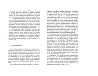 a un soporte que previamente habremos instalado              v además de ponernos la carne de gallina al mostrarnos
 en el lugar adecuado (manillar en la parte delantera         la velocidad a la que descendemos por una pista,
 y tija del sillín o tirantes en la parte trasera). La        es imprescindible a la hora de entrenar o participar
 ventaja de este sistema de soporte es que se puede           en rallies, donde suponen un complemento ideal en
 retirar la linterna, pudiendo usarla en otras actividades.   comprobaciones sobre el libro de ruta. En ciclotu-
     La luz trasera se basa en el mismo sistema, salvo        rismo, o en largos recorridos por montaña, nos pueden
su color rojo, naturalmente; incluso hay fabricantes          sacar de un apuro en condiciones climatológicas ad-
que diseñan pilotos traseros con luz de freno. Si cam-        versas con niebla, consultando las distancias y altitudes
bias las pilas en el campo, por favor, no las tires:          del mapa con las del ciclocomputador. Además, si
deposítalas en algún contenedor de basura. Lo mismo           quieres comprobar tu estado de forma, los hay con
has de hacer, como más adelante indicaremos, con              pulsómetro y contador de la cadencia de pedalada.
las pequeñas pilas botón del reloj y velocímetro.             Para los forofos de la informática, existen sofisticados
     Por último, queremos dejar clara una idea, las           modelos que tienen salida para el PC. Por todo lo
luces de la bicicleta tienen una misión específica: que       descrito hasta ahora, estas pequeñas maravillas de
seamos vistos por otros usuarios, poco nos pueden             la microelectrónica se hacen casi imprescindibles.
ayudar a la hora de iluminar el camino, dado lo                   Los modelos que existen son muy variados y puedes
limitado de sus prestaciones. No olvidemos que ade-           efectuar tu elección en función de las prestaciones
más de las luces, cualquier otro complemento reflec-          que necesites o de tus recursos económicos. Todos
tante será de gran utilidad (ver en el capítulo 4 el          responden a una tipología común, constan del ci-
punto 4.2.7).                                                 clocomputador en sí, instalado en el manillar, un apa-
                                                              rato receptor fijo que se sitúa bien en la horquilla
                                                              delantera, o bien en la trasera si lo que mide es la
                                                              cadencia de la biela; un imán móvil, instalado en
2.2.9. Ciclocomputador
                                                              los radios de la rueda o en la biela del pedal. Por
                                                              último, un cable que ha de ser meticulosamente ins-
    Dentro de esta denominación tan sofisticada se            talado y que conecta los sensores al propio ciclo-
encuentra comprendida toda la variada gama de pe-             computador. La revisión de la instalación de este cable
queños velocímetros, cuentakilómetros y cronómetros           ha de ser continua para evitar posibles enganchones
que se pueden encontrar en el mercado. No hace                que pueden acabar en accidente.
mucho tiempo tan sólo era posible adquirir modelos                Actualmente sólo existe un modelo especialmente
que trabajaban de un modo mecánico, es decir, ac-             diseñado para BTT. Su robustez se aprecia a simple
cionados mediante poleas al buje. En la actualidad            vista en cualquiera de sus componentes. Es estanco
existen numerosos modelos, pero desgraciadamente              de verdad, y además es el más completo del mercado
no son muchos los pensados para la bicicleta de mon-          en cuanto a información se refiere, disponiendo de
taña.                                                         hasta diez memorias parciales. Nos referimos al co-
    La utilidad de un ciclocomputador es múltiple,            nocido Cateye cc-8.000 (figura 2.2.9.1).
 
