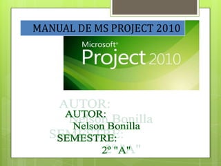 MANUAL DE MS PROJECT 2010
 