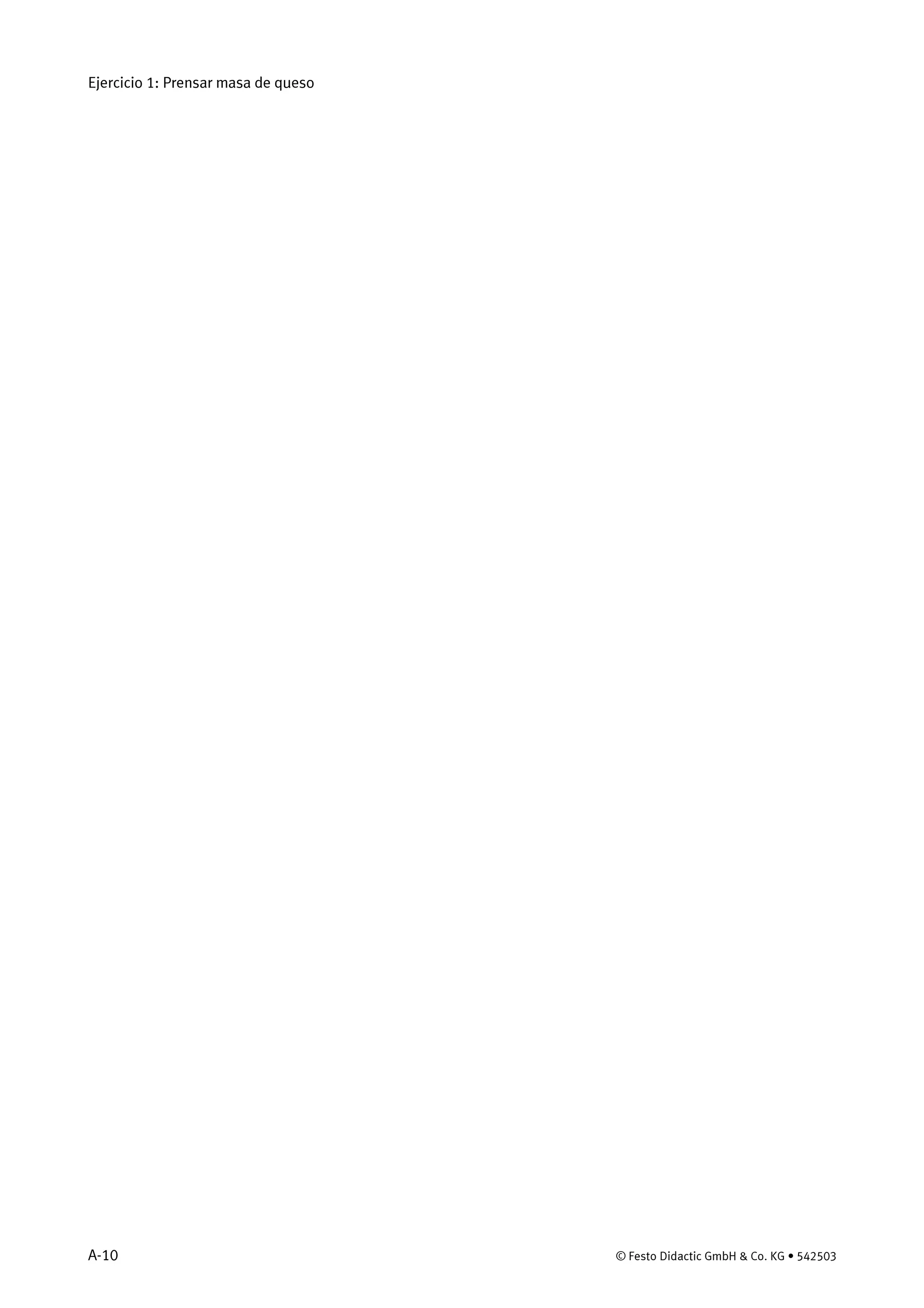 Ejercicio 1: Prensar masa de queso
A-10 © Festo Didactic GmbH & Co. KG • 542503
 