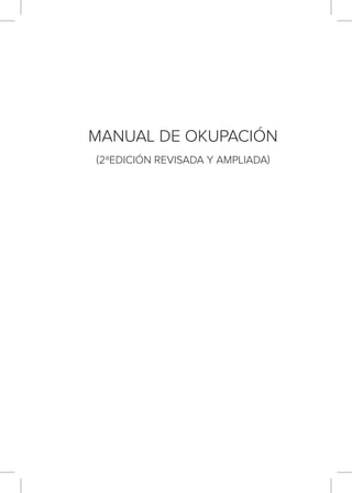MANUAL DE OKUPACIÓN
(2ªEDICIÓN REVISADA Y AMPLIADA)
 