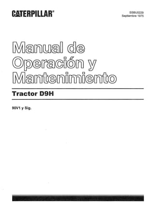 Manual de Operación y Mantenimiento Tractor de Cadenas D9H - www.oroscocat.com