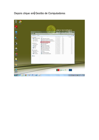 Depois clique em Gestão de Computadores
 