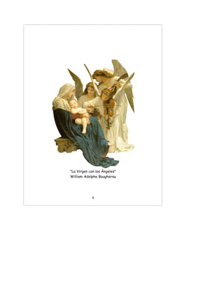 "La Virgen con los Ángeles"
William Adolphe Bougherau
6
 