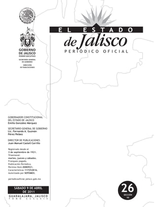 SÁBADO 9 DE ABRIL
             DE 2011
GUADALAJARA, JALISCO
                                             26
                                             SECCIÓN
T   O    M   O   C   C   C   L   X   I   X
                                                VII
 