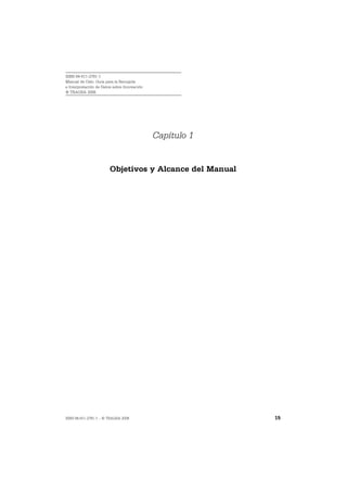 ISBN 84-611-2781-1
Manual de Oslo: Guía para la Recogida
e Interpretación de Datos sobre Innovación
© TRAGSA 2006




                                             Capítulo 1


                        Objetivos y Alcance del Manual




ISBN 84-611-2781-1 – © TRAGSA 2006                        15
 