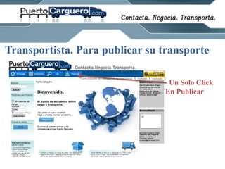 Transportista. Para publicar su transporteUn SoloClickEn Publicar