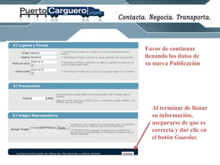 Favor de continuar llenandolos datos de sunueva PublicaciónAl terminar de llenar su información, asegurarse de que es correcta y dar clic en el botón Guardar. 