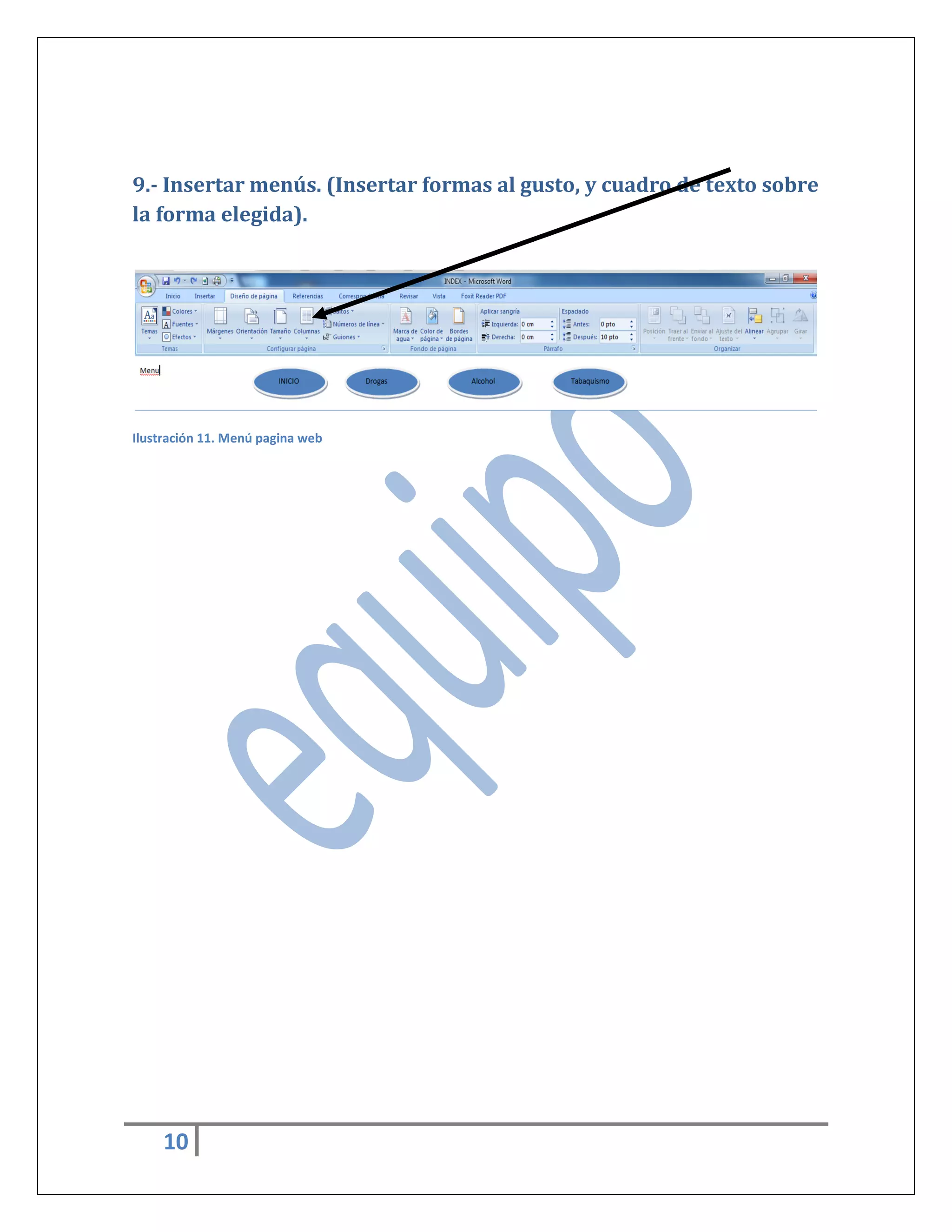 9.- Insertar menús. (Insertar formas al gusto, y cuadro de texto sobre
la forma elegida).

Ilustración 11. Menú pagina web

10

 