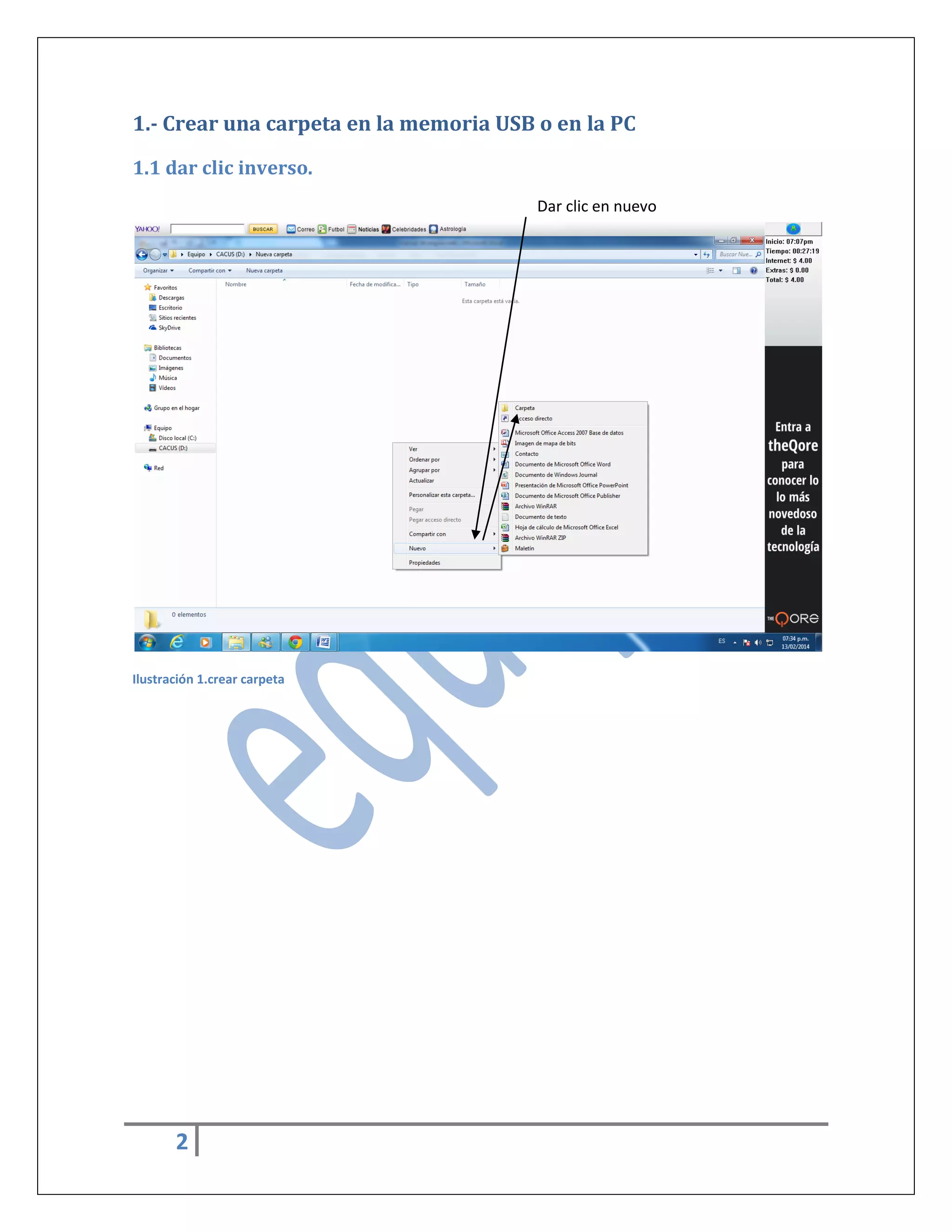 1.- Crear una carpeta en la memoria USB o en la PC
1.1 dar clic inverso.
Dar clic en nuevo

Ilustración 1.crear carpeta

2

 