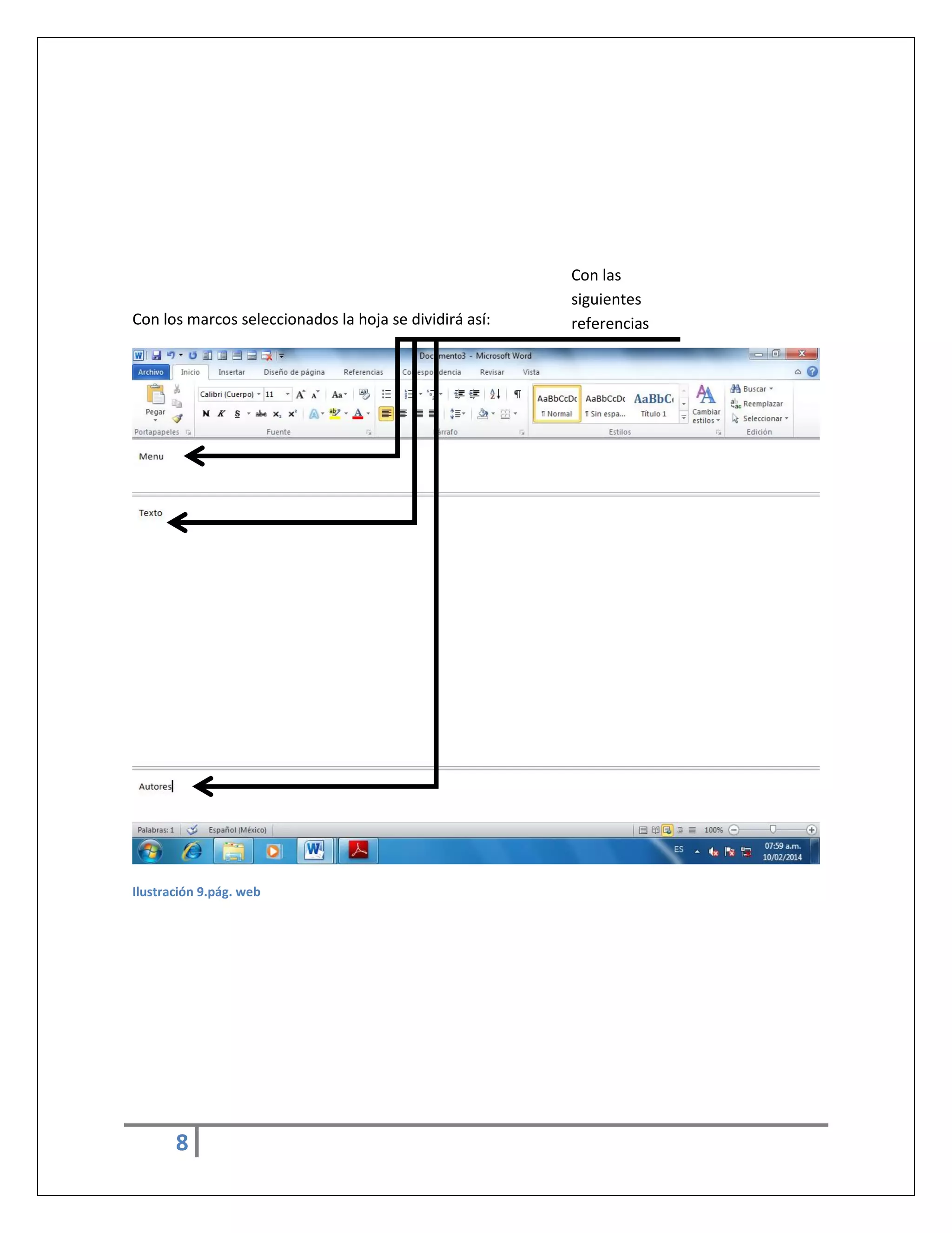 Con los marcos seleccionados la hoja se dividirá así:

Ilustración 9.pág. web

8

Con las
siguientes
referencias

 
