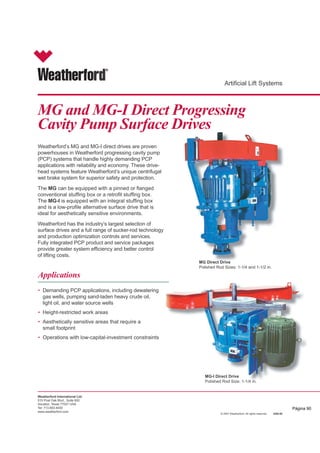 VH 100 HP 11.6/18T
• Control de contrarotación paten-
tado, automático y antibloqueo
• Sistema de freno de acción
instantánea
• Eje hexagonal patentado
• Punto único de levantamiento
• Ideal para aplicaciones con
crudo pesado
• Carter de guardabanda de dos
mitades
• Pozos de carbón-gas metano
• Prensaestopa protegido
• Potencia eléctrica o hidráulica
• Montaje del cabezal con brida o
rosca
• Sistema de sello medioambien-
tal Oryx
• Todas las partes en movimiento
están protegidas
• Seguridad operacional máxima
• Instalación en pozos inclinados
sin apoyo adicional
• Excede los estándares de la
industría
• Niveles mínimos de ruido
• Perfil bajo, ocupa poco espacio
El nuevo cabezal Centurian de KUDU es compacto, robusto,
seguro y el de más alta capacidad en la industria. Este equipo
está diseñado para manejar hasta 11.6 o 18 toneladas de carga
axial. El eje impulsor hueco permite acomodar barras pulidas de
1 1/4 o 1 1/2 de diámetro. Al levantar la barra pulida, se saca el
rotor del estator, lo que permite lavar la bomba por circulación
inversa. Este cabezal está equipado con tres rodamientos de alta
capacidad, lubricados con aceite.
Al desarrollar el sistema de freno de disco para cabezales BCP,
escribió KUDU Industries Inc. el libro sobre la seguridad relativa a
los cabezales. Este sistema de freno de disco patentado es inte-
gral, automático, antibloqueo y elimina con toda seguridad la
energía asociada a la contrarotación.
El par de torsión impulsado por el cabezal es transferido a la sarta
de varillas por medio de un eje hexagonal corredizo. El mismo
permite movimientos verticales de la sarta de varillas, de modo
que se puede liberar un rotor atascado sin
desacoplar el freno : un aspecto esencial en la
seguridad.
Página 88
 