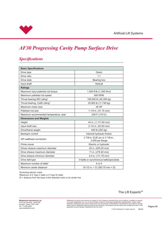 Weatherford International Ltd.
515 Post Oak Blvd., Suite 600
Houston, Texas 77027 USA
Tel: 713.693.4000
www.weatherford.com

8QLTXHFHQWULIXJDOZHWEUDNHVVWHPSURYLGHVWKHXOWLPDWHLQEDFNVSLQSURWHFWLRQ7RPDLQWDLQVDIH
GULYHKHDGUHFRLOVSHHGVWZRODUJHEUDNHVKRHVHQJDJHWKHLUVWDWLRQDUKRXVLQJVRQFHWKHEDFNVSLQVSHHG
UHDFKHVUSP7KHEUDNHVKRHVUHPDLQUHWUDFWHGEHORZUSPIRUDTXLFNFRQWUROOHGDQGFRPSOHWH
ÀXLGGXPS7KLVVVWHPJXDUGVDJDLQVWGULYHKHDGIDLOXUHVDQGHQKDQFHVVDIHFRQWURORIURGUHFRLO

7KHFHQWULIXJDOEUDNHVVWHPLVWRWDOOHQFORVHGDQGLPPHUVHGLQVQWKHWLFRLOWRFRQWUROÀXFWXDWLQJ
temperatures and provide continual lubrication of parts to ensure long service life.

/LJKWZHLJKWFRPSDFWVL]HDVWDEOHWKUHHSRLQWOLIWLQJVVWHPDQGKLQJHGEHOWJXDUGVSURYLGHHDVH
of handling.
•
•
•
)HDWXUHV$GYDQWDJHVDQG%HQH¿WV
MG and MG-I Direct Progressing Cavity Pump Surface Drives
$UWL¿FLDO/LIW6VWHPV
© 2006 Weatherford. All rights reserved. 3250.00
Options
5HWUR¿W Integral
5RWDWLQJ6WXI¿QJ%R[ Polished Rod Guards Polished Rod Speed Indicators
Página 91
 