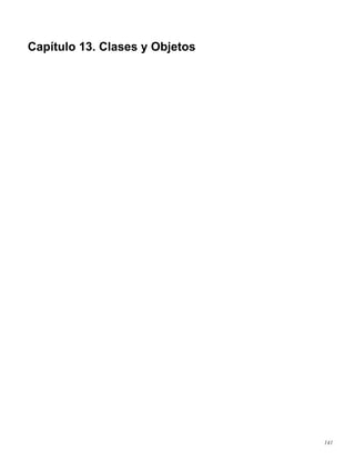 Capítulo 13. Clases y Objetos
141
 