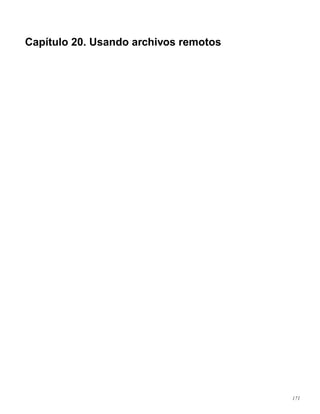 Capítulo 20. Usando archivos remotos
171
 