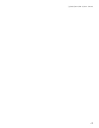 Capítulo 20. Usando archivos remotos
172
 