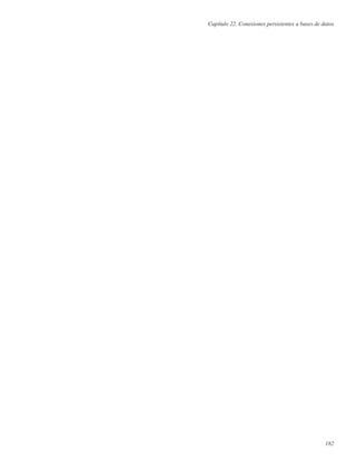 Capítulo 22. Conexiones persistentes a bases de datos
182
 