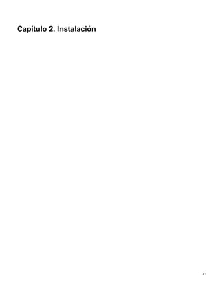 Capítulo 2. Instalación
47
 