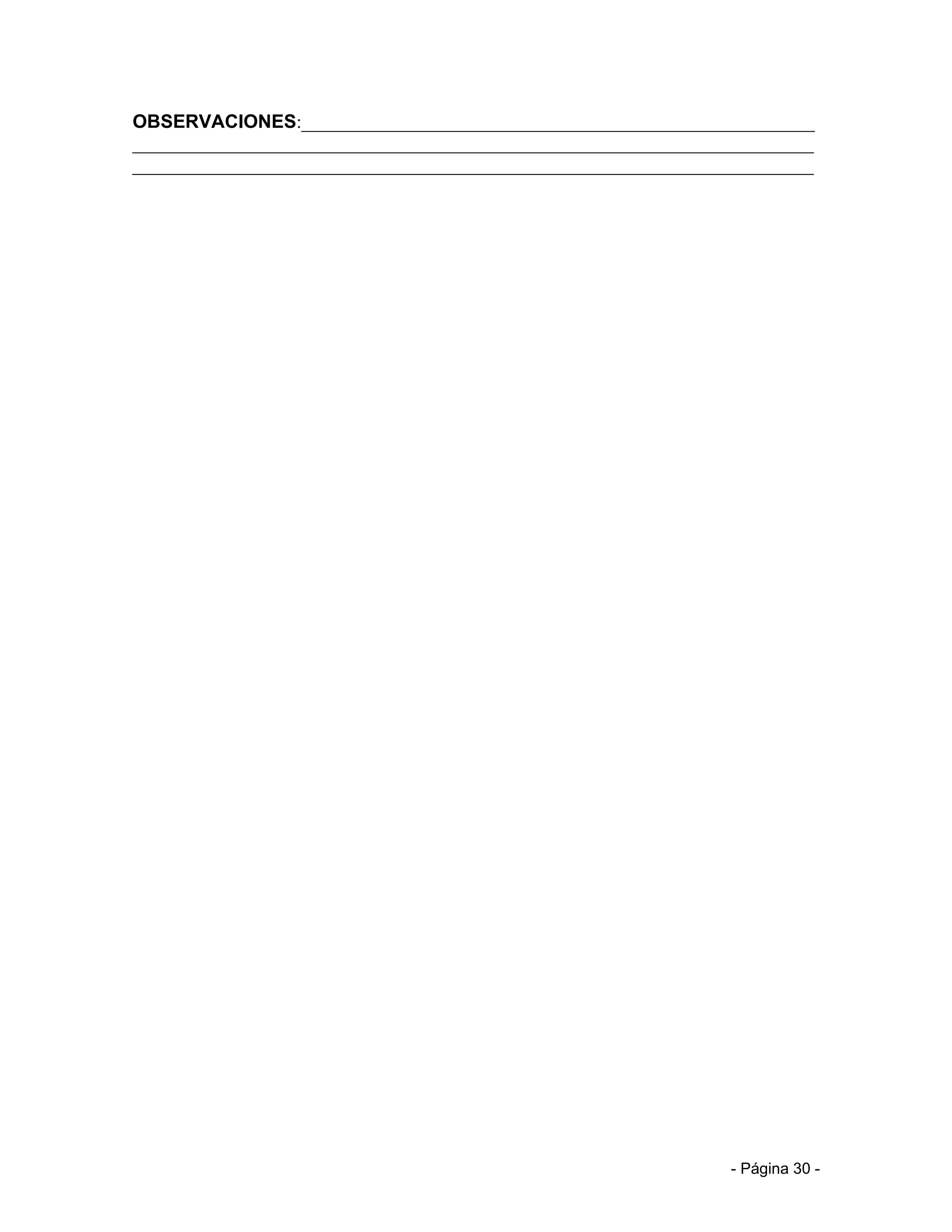 OBSERVACIONES:_______________________________________________________
_________________________________________________________________________
_________________________________________________________________________




                                                                - Página 30 -
 
