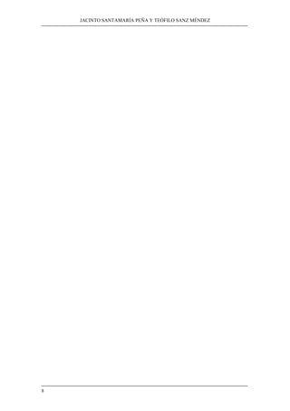 JACINTO SANTAMARÍA PEÑA Y TEÓFILO SANZ MÉNDEZ 
8 
 