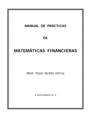 MANUAL DE PRÁCTICAS DE MATEMÁTICAS FINANCIERAS | PDF