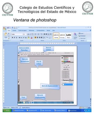 Colegio de Estudios Científicos y
  Tecnológicos del Estado de México

Ventana de photoshop
 