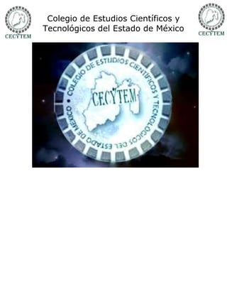Colegio de Estudios Científicos y
Tecnológicos del Estado de México
 