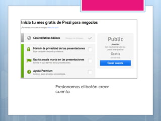 Presionamos el botón crear
cuenta
 