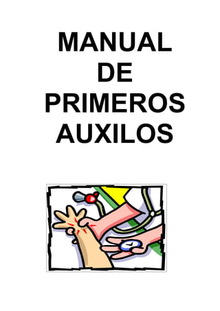 MANUAL
   DE
PRIMEROS
 AUXILOS
 
