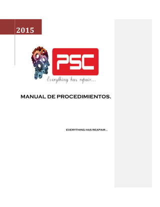 MANUAL DE PROCEDIMIENTOS.
EVERYTHING HAS REAPAIR…
2015
 