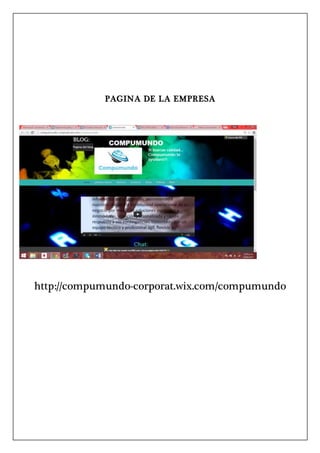 PAGINA DE LA EMPRESA
http://compumundo-corporat.wix.com/compumundo
 