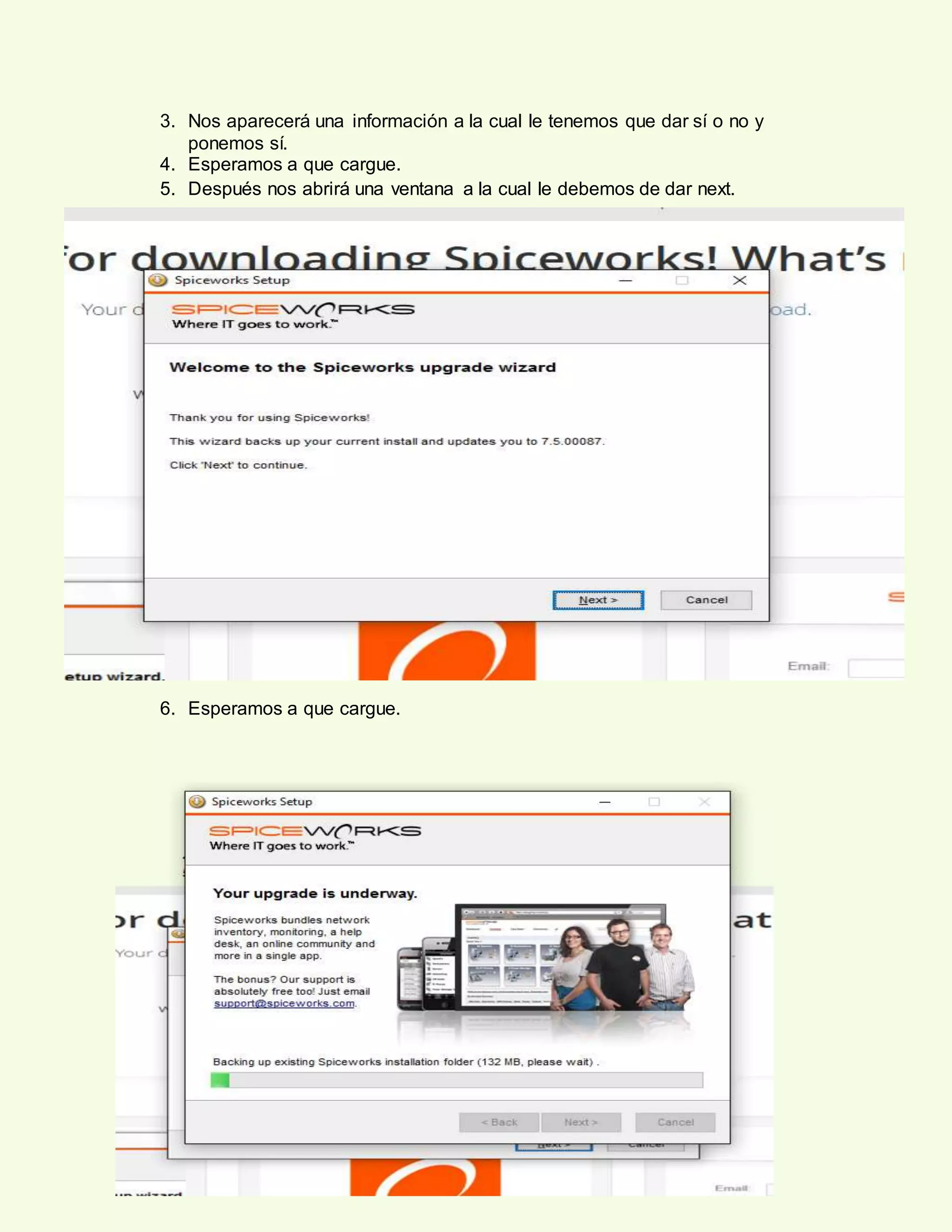 3. Nos aparecerá una información a la cual le tenemos que dar sí o no y
ponemos sí.
4. Esperamos a que cargue.
5. Después nos abrirá una ventana a la cual le debemos de dar next.
6. Esperamos a que cargue.
 