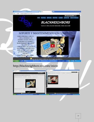 47
http://blackneighbors.wix.com/ inicio
 