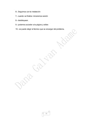 33
6-. Seguimos con la instalación
7.- cuando se finalice iniciaremos sesión
8.- desbloquear.
9.- podemos acceder a la página y editar.
10.- se puede elegir al técnico que se encargar del problema.
 