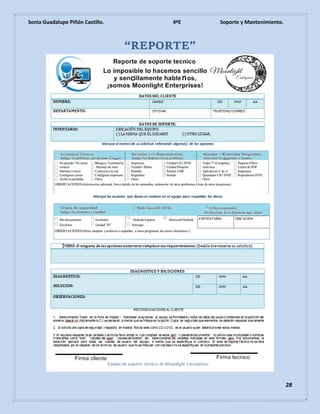 Sonia Guadalupe Piñón Castillo. 4ºE Soporte y Mantenimiento.
28
“REPORTE”
 