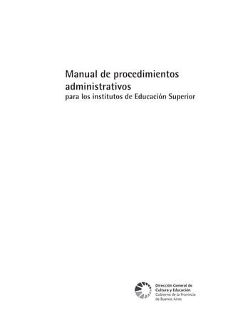 Manual de procedimientos
administrativos
para los institutos de Educación Superior
 
