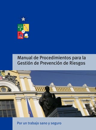 Manual de Procedimientos para la 
Gestión de Prevención de Riesgos 
 