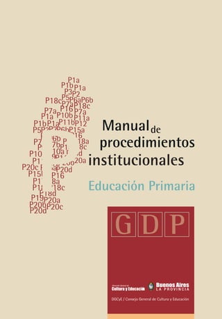 Educación Primaria
Manual
procedimientos
institucionales
DGCyE / Consejo General de Cultura y Educación
deDGCyE / Consejo General de Cultura y Educación
 