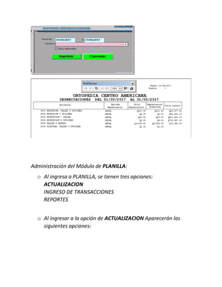 Administración del Módulo de PLANILLA:
o Al ingresa a PLANILLA, se tienen tres opciones:
ACTUALIZACION
INGRESO DE TRANSACCIONES
REPORTES
o Al ingresar a la opción de ACTUALIZACION Aparecerán las
siguientes opciones:
 