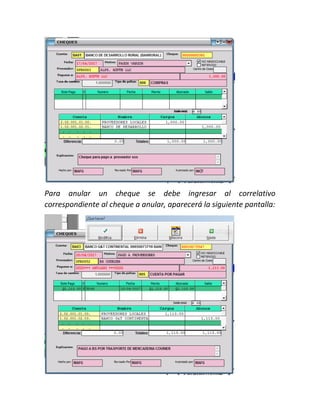 Para anular un cheque se debe ingresar al correlativo
correspondiente al cheque a anular, aparecerá la siguiente pantalla:
 