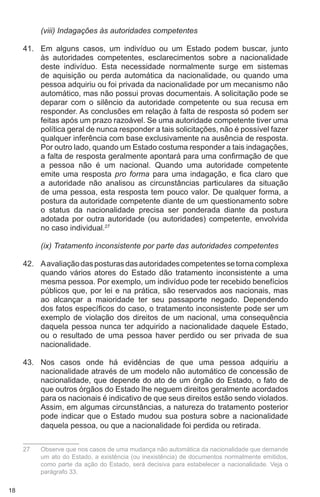 20 
revisão normalmente constitui a conclusão do Estado em relação à 
nacionalidade do indivíduo, para fins do Artigo 1(1)...