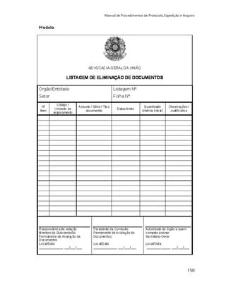 Manual de Procedimentos de Protocolo, Expedição e Arquivo 
150 
 