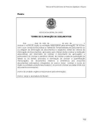 Manual de Procedimentos de Protocolo, Expedição e Arquivo 
152 
 