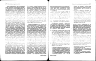 214 / Manual de psicología comunitaria
Siendo complementarios, pero no coincidentes,
los tres contenidos y criterios pueden concordar o
no. En principio, la producción de una acción po-
tente y bien dirigida en una comunidad o tema so-
cial X debería generar cambios positivos en las tres
dimensiones: sería eficaz en la reducción de la pro-
blemática o avance hacia los objetivos marcados,
aumentaría el bienestar de los afectados que se sen-
tirían mejor (o menos mal), de forma que la comu-
nidad encontraría útil el programa, cuyo impacto
sería valorado como positivo. Pero muchas veces
eso no es posible y se producen discrepancias de
peso en el grado, o incluso el signo global, de los
tres contenidos o indicadores del cambio. Así, tra-
bajando con enfermos terminales, no podemos es-
perar acciones eficaces, puesto que los males en
cuestión no tienen cura; habremos de valorar la
intervención por la mejora subjetiva («calidad de
vida» de los enfermos) o social, el confort de los
familiares. Es factible, por otro lado, mejorar los
índices de satisfacción o bienestar de los usuarios
de servicios o programas estableciendo una buena
relación con ellos (entrenando a los profesiones en
«habilidades sociales» o relaciones públicas), sin
mejorar realmente la eficacia de los servicios pres-
tados. Debe quedar claro a este respecto que si no
se ayuda realmente a la gente que lo necesita (me-
jorando la salud o la educación, reduciendo la po-
breza, etc.), la simple mejora del bienestar o satis-
facción es un fraude técnico y social. Sin olvidar
que la participación en los programas comunitarios
puede tener un efecto similar: la gente se siente
mejor, se relaciona con otros y es escuchada, pero
no siempre mejoran realmente las condiciones so-
ciales que deberían cambiar.
Tampoco que la mayoría de cambios sociales
requieren esfuerzos, sacrificios: si sólo usamos cri-
terios de bienestar a corto plazo, será bastante im-
probable que se alcancen objetivos o cambios
comunitarios significativos. (Aquí hay, evidente-
mente un matiz importante: ¿quién toma las deci-
siones y marca los objetivos de la acción? No es
lo mismo que los sacrificios sean decididos por los
propios sujetos a que sean impuestos por otros...)
En general, las medidas o programas que suponen
prohibiciones o restricciones (control de accidentes
o de la violencia, disciplina alimenticia o ejercicio
físico en la promoción de la salud, etc.) sin con-
trapartidas claras y en el corto plazo generan algún
tipo de «malestar» subjetivo y social. Puede tam-
bién suceder que el bienestar de los afectados su-
ponga, a la vez, el malestar del entorno social o los
otros significativos, como sucede con los programas
permisivos («de reducción de daños») sobre drogas
pero, también, con los programas para mejorar las
condiciones de vida (vivienda, acceso a la protec-
ción social, etc.) de los inmigrantes en las socie-
dades ricas. Estas ilustraciones dejan clara, en todo
caso, la necesidad de considerar las distintas di-
mensiones de los cambios producidos por las ac-
ciones sociales y la conveniencia de un análisis
conjunto y global de esas dimensiones.
Evaluación comparativa. En realidad, toda
evaluación de programas es de naturaleza compa-
rativa, ya que, como se ha dicho, compara el efec-
to de una acción sobre una comunidad con lo que
habría sucedido de seguir ésta con su propia diná-
mica y sin intervención exterior alguna. Se habla
de evaluación comparativa en sentido estricto para
referirse a la comparación de varios programas en
relación a un mismo asunto desde algún punto de
vista o criterio: coste, eficacia, valores sociales in-
volucrados, etc. La función de la evaluación com-
parativa es ayudar a políticos y gestores sociales a
tomar decisiones informadas sobre la forma de in-
tervención más conveniente para cada población
según su eficacia, coste o beneficios generados.
El análisis coste-eficacia relaciona los efectos
conseguidos por la intervención (outputs) con su
coste monetario (input) mostrando la eficiencia re-
lativa de cada programa; en el análisis coste-bene-
ficio compara los costes monetarios con los bene-
ficios (también económicos) del programa. Aunque,
como se ha señalado, estos análisis economicistas
pueden ayudar a racionalizar el gasto público en
programas sociales, suponen una falacia peligrosa
en el terreno social: asumir que todo lo que es re-
levante en una acción puede ser expresado en tér-
minos económicos. Y es que aspectos primordiales
en los problemas y acciones sociales —como el
sufrimiento, la vida, la dignidad, la privación del
© Ediciones Pirámide
Evaluación: necesidades, recursos y resultados I 215
futuro, el expolio, la injusticia o la discriminación—
que no sólo no pueden ser cuantificados sino que,
además, deben primar éticamente sobre aquellas
dimensiones que, aun siendo secundarias, pueden
ser cuantificadas.
El metaanálisis permite sumar los resultados ob-
tenidos en varios estudios «traduciendo» todos los
efectos obtenidos a una escala común que los hace
numéricamente comparables (una operación cues-
tionable), con lo cual se pueden sintetizar resultados
de varios estudios o evaluaciones y comparar la efi-
cacia de los diversos enfoques de intervención.
13. PROCESO Y TAREAS IMPLICADAS
La Organización Mundial de la Salud (OMS,
1981) ha resumido en una guía breve y útil las nue-
ve etapas del proceso de evaluación de programas
subrayando las tareas básicas de cada una. Las eta-
pas y tareas consideradas por la OMS, resumidas
en el cuadro 6.14, son las siguientes.
1. Especificación del tema a evaluar; qué es lo que
se va a evaluar: un programa, un servicio que
ofrece varios tipos de programas o una institu-
ción. El tema debe ser relevante y justificable
en términos de cobertura poblacional (el núme-
ro de personas servidas) o importancia potencial
para la población. Habrán de concretarse tam-
bién otros parámetros básicos de la evaluación,
como el nivel organizacional en que se realiza,
destinatario, finalidad, limitaciones percibidas
o respuestas posibles según los resultados que
se esperan.
2. Asegurar el apoyo informativo preciso para lle-
var a cabo todo el proceso de evaluación, espe-
cialmente en tres aspectos.
• Los requisitos de la información a obtener te-
niendo en cuenta las necesidades de los diver-
sos componentes de la evaluación: el tema y
unidad evaluada, la relevancia del tema y su
definición, la adecuación estratégica y políti-
ca del programa, el progreso, la eficiencia, la
efectividad y el impacto. O sea, se trata de
explicitar qué cualidades y contenido ha de
tener la información a obtener para evaluar el
tema, su relevancia, saber si el programa pro-
gresa, etc.
• Las fuentes de información disponibles: do-
cumentos gubernamentales; informes perió-
dicos de instituciones locales, nacionales o
internacionales; información demográfica o
epidemiológica; programas de actividades de
instituciones o centros, etc.
• Valoración de la adecuación —accesibilidad,
utilidad y suficiencia— de la información dis-
ponible con el fin de saber si es necesario re-
coger información adicional y por qué medios:
encuestas, entrevistas individuales o grupales,
datos de uso de servicios, etc.
3. Verificar la relevancia del programa: hasta qué
punto responde a necesidades humanas básicas y a
las prioridades políticas y sociales generales o del
campo concreto (salud, educación, trabajo, etc.).
4. Adecuación del programa y la política marco
desde la que se formula. Valorar en qué medida
los problemas han sido claramente identificados
y definidos (escalón de diseño político) y el pro-
grama o programas apropiadamente formulados,
como garantía de que podrán ser correctamente
evaluados.
5. Revisión del progreso del programa verificando
hasta qué punto su desarrollo real se ajusta a lo
previsto, introduciendo correcciones y cambios
según las desviaciones observadas y resolviendo
los problemas que puedan aparecer. Esto puede
realizarse a través de indicadores incluidos ini-
cialmente, del feedback de los usuarios o de la
observación de la marcha de las actividades del
programa. Se trata de comprobar si:
¡
• La tecnología y el método de trabajo utilizados
tienen la efectividad prevista.
• Se están llevando a cabo las actividades pre-
vistas en el programa y si se están realizando
en el tiempo previsto.
• El personal tiene la preparación apropiada y
está realizando las acciones del programa en
la forma prevista.
© Ediciones Pirámide
 