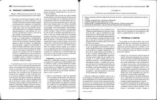 280 / Manual de psicología comunitaria
10. PROCESO Y CONDICIONES
Maruny (1990) ha descrito el proceso de consti-
tución de un grupo interdisciplinar en cuatro etapas:
• Reivindicación del lugar de trabajo a partir de
la competencia con otras profesiones y de la
lucha por encontrar un espacio propio tratando
con frecuencia de «desplazar» al competidor.
• Competencia por el poder y el liderazgo del
campo (que, como ya se ha señalado, enmas-
cara con frecuencia los verdaderos problemas
interdisciplinares) y, más adelante, por la di-
rección y gestión de los centros y servicios en
que trabajan los profesionales.
• Debate sobre la identidad profesional del gru-
po que se ve complicada por el replanteamien-
to del objeto de trabajo y por la adopción de
una de las dos soluciones generales posibles:
adaptar el objeto de trabajo a las habilidades
del profesional; o adaptar esas habilidades al
objeto de trabajo redefinido, es decir, formarse.
• Análisis interdisciplinar del objeto de trabajo.
Una vez alcanzada la seguridad de los profe-
sionales en sí mismos y en sus instrumentos
técnicos y establecida una cierta tolerancia a
la ambigüedad, aquéllos pueden centrarse en
la realidad externa y alcanzar un estadio de
razonable integración mutua y redefinición
común del campo de trabajo.
Acoplamiento psicosocial y apoyo institucional.
Ya se ve que lo que se está aquí describiendo real-
mente es la incorporación de una profesión «nueva»
(como la psicología) a un área de trabajo (en que
se inserta como una cuña) ya «ocupada» por otras
profesiones más asentadas como la medicina con
las que ha de «competir». Es una visión que resal-
ta, en clave de conflictos de poder, los avatares so-
ciales del paso del trabajo especialista, unidiscipli-
nar, al multidisciplinar, así como las modificaciones
que, al recorrer el camino, sufre la profesión. Una
visión que, como se indica, no debe ocultar las «ver-
daderas» dificultades (ligadas a factores técnicos,
ya descritos) del trabajo multidisciplinar y que debe,
por tanto, ser matizada a partir de los componentes
estructurales descritos, que, como se ha indicado,
pueden modificar sustancialmente el proceso psi-
cosocial resultante.
Ha de quedar claro, en todo caso, que el trabajo
interdisciplinar es un último paso de un proceso que
ha de ser precedido por un laborioso período de
acoplamiento mutuo de los profesionales que per-
mita forjar una cierta identidad grupal como paso
previo para trabajar juntos con eficacia razonable
y sin excesivos conflictos. Un período durante el
cual el grupo vivirá relativamente «ensimismado»
estableciendo su nueva identidad, autoseguridad,
misión a cumplir y reglas de funcionamiento inter-
no, por lo que su eficiencia funcional hacia el ex-
terior se verá casi siempre reducida. En la medida
en que ese período es necesario para el bienestar
del grupo y para su eficaz funcionamiento posterior,
debe ser previsto y facilitado por la institución u
organización de que es parte el grupo a través de la
supervisión (y asesoría externa cuando sea preciso)
y el apoyo explícito al proceso. Ello deberá reducir
tanto las tensiones internas ligadas a los cambios
como la esperable baja de productividad externa; y
es esa productividad lo que la comunidad espera, a
la postre, de la institución y los profesionales: que
sean eficaces, que les ayuden a resolver problemas
y alcanzar sus aspiraciones colectivas.
Condiciones. ¿Se pueden sintetizar los distintos
requisitos y condiciones técnicas y psicosociales
ya citadas de la colaboración multidisciplinar (mar-
co operativo común y acuerdo global para repartir
tareas y otros) de forma que captemos la esencia de
lo que implica esa colaboración? Simplificando la
propuesta de Rueda (1985), podemos resumir en
dos las condiciones básicas del trabajo multidisci-
plinar (véase el cuadro 8.9):
• Que los conocimientos y destrezas aportados
por los distintos profesionales sean diferentes
y complementarios, de forma que, idealmente,
el conjunto de saberes y habilidades reunidos
por el equipo abarque los aspectos conceptua-
les y prácticos de la globalidad de situaciones
a que el equipo se ha de enfrentar. No estamos,
pues, abogando por igualar el contenido de los
© Ediciones Pirámide
Política y organización de la intervención comunitaria: participación e interdisciplinariedad I 281
CUADRO 8.9
Condiciones que posibilitan/facilitan la colaboración disciplinar
Marco conceptual común de comprensión del asunto de interés -
ciplina
Lenguaje compartido para comunicarse internamente
Acuerdo organizativo para asignar roles y tareas
Diferenciación y complementariedad de los conocimientos y destrezas profesionales
Igualación de poder/estatus — ^ crea clima de libertad para hacer aportaciones
permite situar la aportación de cada dis-
papeles profesionales (o sea, su difusión en el
«magma» multidisciplinar) de forma que «todos
hacen de todo» y que la contribución de cada
profesional no es diferenciada; ésa es una falsa
simplificación de la multidisciplinariedad que
en vez de conducir al enriquecimiento (un todo
que es más que la suma de las partes) acaba
empobreciendo al conjunto (que es menos que
la suma de las partes).
• Que los profesionales hacen sus aportaciones
en pie de igualdad reconociéndose a ésas la
misma validez de principio, con independencia
de la profesión y categoría organizativa, res-
pecto de las cuales han de estar igualados. Y
es que la práctica multidisciplinar es, en los
aspectos sociales, profundamente igualitaria;
será pues preciso algún tipo de acuerdo insti-
tucional (o, al menos, grupal) para que sus
miembros renuncien —en la colaboración mul-
tidisciplinar al menos— al poder o los privile-
gios derivados de la jerarquía profesional o de
cualquier otro tipo. Una condición tan difícil
de cumplir como potencialmente revoluciona-
ria si se lleva a cabo —o, al menos, se busca
seriamente— para democratizar la vida social
de una institución u organización.
Estas dos condiciones se refieren, como se ve, a
los dos aspectos (contenido técnico y proceso psico-
social) distinguidos en la acción multidisciplinar cu-
yos requisitos son, de otra forma, que haya una dife-
renciación en el contenido técnico (de forma que las
aportaciones de los profesionales sean aditivas) pero
una igualación en las condiciones psicosociales des-
de las que se hacen las aportaciones. O, si se quiere,
que la matriz psicosocial sea común e igualadora para
todos, pero los contenidos de las aportaciones, dife-
rentes y complementarios (es decir, aditivos).
11. POTENCIAL Y COSTOS
Ya se puede ver, por todo lo dicho, que la mul-
tidisciplinariedad ni es una panacea salvadora ni es
«gratis». Es, más bien, otra forma de trabajar con
importantes potencialidades pero, también, con lí-
mites y costos (unos y otros resumidos en el cuadro
8.10) a considerar en cada caso. Entre los beneficios
potenciales figuran:
• Ampliar los conocimientos sobre los temas de
interés, obteniendo idealmente una visión glo-
bal de esos temas no disponible desde los pun-
tos de vista parciales de cada disciplina, lo
que acaba conduciendo a una «fertilización»
o enriquecimiento mutuo, interdisciplinar, in-
accesible a cada disciplina por separado. Esto
es, el psicólogo, el trabajador social y el pe-
dagogo pueden enriquecerse mutuamente, sin
abandonar sus papeles respectivos pero obte-
niendo una visión integradora que cada pro-
fesión por sí misma nunca alcanzaría
• El abordaje integrado e integral (complemen-
tario y totalizador) tan necesario en los asun-
tos sociales en que la acción especialista va a
resultar siempre segmentadora y parcial.
• La redefinición potencial de disciplinas y pro-
fesiones no en función de sus propios métodos
y enfoques sino de criterios externos: los in-
tereses y necesidades sociales. Aunque el
© Ediciones Pirámide
 