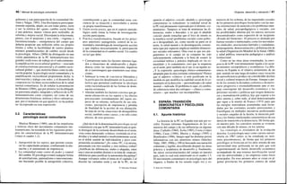 40 / Manual de psicología comunitaria
gobierno y con participación de la comunidad (Se-
rrano y Vargas, 1992). Una discrepancia preocupan-
temente repetida, añado, en casi todas partes, norte
y sur: la retórica del «gran» cambio social frente
a una práctica, menos vistosa pero realizable, de
reforma y mejora social. Discrepancia relacionada,
pienso, con el utopismo y una cierta —ingenua o
bienintencionada— omnipotencia del campo que
debería propiciar una reflexión sobre sus propios
límites y sobre la factibilidad de ciertos plantea-
mientos grandilocuentes de cambio social desde
la psicología. Alfaro (2000) ha distinguido en una
visión panorámica de la PC latinoamericana tres
grandes tradiciones de trabajo en el subcontinente:
la amplificación sociocultural genérica —asociada
al construccionismo psicosocial y al cambio socio-
cultural global—, que incluiría líneas como la edu-
cación popular, la psicología social comunitaria y la
amplificación sociocultural propiamente dicha; la
intervención y trabajo con redes, y el desarrollo de
competencias (la línea socioconductista de la salud
mental comunitaria). Es de señalar la presentación
de Montero (2004), que por primera vez ha dibujado
un panorama amplio, integrado y reflexivo de la PC
latinoamericana como conjunto, así como de sus
dimensiones históricas, teóricas y ético-valorativas,
que, por el momento en que apareció, no ha podido
ser incorporado en esta exposición.
3.2. Características:
psicología social comunitaria
Maritza Montero (1989), una de las impulsoras
y teóricas clave del movimiento comunitario lati-
noamericano, ha resumido en los siguientes princi-
pios las características de la PC latinoamericana
(véase el cuadro 1.2):
1. Autogestión de los sujetos, que permite consta-
tar las capacidades propias, combatiendo la alie-
nación y el sentimiento de impotencia.
2. La comunidad como centro de poder y control
del cambio. El psicólogo evitará cualquier forma
de autoritarismo, paternalismo o intervencionis-
mo haciendo posible la autogestión colectiva,
contribuyendo a que la comunidad tome con-
ciencia de su situación y necesidades y asuma
su propia transformación.
3. Unión teoría-praxis, que en el aspecto metodo-
lógico suele tomar la forma de investigación-
acción participante.
4. Práctica transformadora, basada en los princi-
pios anteriores (autogestión, control de la co-
munidad y metodología de investigación-acción)
y que implica necesariamente la participación
de la comunidad en el cambio social. Un cambio
social que debe:
• Contrarrestar tanto los factores internos liga-
dos a situaciones de subdesarrollo y depen-
dencia como las representaciones negativas
de sí (autoimagen) que mantienen esas situa-
ciones.
• Subrayar la toma de conciencia liberadora y
la participación desalienante en la acción co-
lectiva que permitirá confrontar la ideología
como racionalización de las formas de domi-
nación existentes.
• Abordar también los factores externos que ge-
neran alienación en los sujetos y los efectos
psicosociales (extrañamiento del sujeto res-
pecto de su entorno, reificación de sus rela-
ciones, percepción de impotencia y pérdida
de finalidad de la acción) de esa alienación.
Se trata de ver las situaciones de desequilibrio
social, también como causas, y no sólo como
efectos, de esos procesos.
¿Qué decir de la denominación psicología social
comunitaria con que la PC latinoamericana se quie-
re distinguir de la corriente desarrollada en el norte,
vista como demasiado «clínica» (centrada en el in-
dividuo y la salud mental) e insuficientemente social,
en el doble sentido de individualista y poco com-
prometida socialmente? ¿Es «otra» PC, o la misma,
presentada con otro nombre y otra retórica verbal?
¿Justifican las diferencias, reales o alegadas, entre
una y otra un nombre distinto o se trata de «marcar»
diferencias para justificar la autonomía disciplinar?
Aunque volvamos sobre el tema en el capítulo 2 al
discutir las variantes norte y sur de la PC, en mi
© Ediciones Pirámide
Orígenes, desarrollo y valoración I 41
opinión el adjetivo «social» añadido a «psicología
comunitaria» es redundante: la cualidad social de
la PC está plenamente expresada por el término «co-
munitaria». Tampoco se trata de minimizar las di-
ferencias, reales o buscadas: y es que el añadido
«social» puede remachar que el foco de interés es
la temática social (problemas sociales como pobre-
za o desigualdad), no, como sucede en parte en el
norte, la salud mental o la desintegración comuni-
taria (que por supuesto implican también dimensio-
nes sociales relevantes). Otra cosa es que nos pre-
guntemos si el campo en su conjunto ha sido
suficientemente coherente a la hora de asumir la
socialidad teórica y práctica implicada en «la co-
munidad» y lo comunitario; creo que la respuesta
en el norte, pero también en el sur, es un tajante no.
¿Y la expresión «psicología clínico-comunitaria»
adoptada para la otra corriente comunitaria? Pienso
que el adjetivo «clínico» sí está justificado en la
medida en que modifica la cualidad social de lo co-
munitario en la dirección —personalizada y de salud
mental— indicada. El problema es aquí, en cambio,
de coherencia entre dos enfoques —clínico y comu-
nitario— que muchos ven incompatibles.
4. ESPAÑA: TRANSICIÓN
DEMOCRÁTICA Y PSICOLOGÍA
COMUNITARIA
4.1. Apunte histórico
La historia de la PC en España está aún por es-
cribir. Existen informes fragmentarios de los co-
mienzos del campo y de sus influencias en algunas
áreas: Carballo (1984), Ávila (1985), Costa y López
(1986), Casas (1990), Musitu y Arango (1995) y
Hombrados (1996). Integro aquí las distintas piezas
informativas con mis anteriores relatos (Sánchez
Vidal, 1985, 1990a y 199la) buscando una narración
coherente y legible, describiendo después las áreas
práctica y académica de desarrollo y, finalmente,
las raíces socioestructurales del campo en nuestro
país, todo lo cual está sintetizado en el cuadro 1.3.
El movimiento comunitario en psicología nace del
engarce, a finales de los setenta (siglo xx) y co-
mienzos de los ochenta, de las inquietudes sociales
de los primeros psicólogos licenciados con las nue-
vas orientaciones de atención a los problemas men-
tales, de salud, psicopedagógicos y sociales, con
las posibilidades abiertas por los nuevos servicios
descentralizados como expresión de un incipiente
«Estado del bienestar». El proceso es alentado por
fuerzas sociales e intelectuales, como los movimien-
tos sindicales, asociaciones barriales y ciudadanas,
antipsiquiatría, democratización y globalización de
la salud (Organización Mundial de la Salud, OMS)
y salud pública, renovación pedagógica o análisis
institucional.
Como en las otras áreas examinadas, la emer-
gencia de la PC está íntimamente ligada a los acon-
tecimientos sociopolíticos y económicos. La dife-
rencia en España es el relativo aislamiento de un
país sumido en una larga dictadura cuya vocación
de autosuficiencia produce un considerable desfase
social y cultural respecto de Europa. Aunque a par-
tir de los sesenta la dictadura comienza a desmoro-
narse progresiva e irremediablemente ante el em-
puje convergente del desarrollo económico y las
presiones sociales y políticas que exigen democra-
cia y normalización política, hay que esperar a los
años setenta y, sobre todo, al alud democratizador
que sigue a la muerte de Franco (1975) para que
las energías renovadoras acumuladas sean fecun-
dadas por las corrientes sociales preexistentes y
fructifiquen en múltiples iniciativas profesionales
y sociales cargadas de la ilusión, la intención polí-
tica y los límites intelectuales característicos de esa
época de transición a la democracia. De forma que,
en nuestro país, los convulsos sesenta se vivieron,
con una década de retraso, en los setenta.
La cronología es reveladora de la evolución
descrita. La psicología nace como carrera univer-
sitaria en 1967 (antes se ha estudiado en insti-
tutos psicotécnicos), de forma que los primeros
psicólogos se licencian en los años setenta de una
universidad muy politizada en un país que está
experimentando un fuerte desarrollo económico
acompañado de una extensa movilización social
con las universidades y las empresas como focos
principales. En esos mismos años se crean en al-
gunas provincias los primeros centros de salud
© Ediciones Pirámide
 