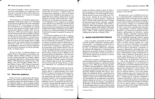 44 / Manual de psicología comunitaria
lud) como investigador y teórico (por la implica-
ción de las universidades en los programas), tam-
bién aquí se describe la deriva clínica que lleva a
muchos a abandonar con el tiempo los conceptos
y enfoques comunitarios.
Psicopedagógicos. Los primeros equipos psico-
pedagógicos municipales surgen en la Comunidad
Valenciana tras las primeras elecciones municipales
democráticas de 1977 como respuesta a las deman-
das socioeducativas no contempladas por ninguna
forma de intervención psicológica desde otras ad-
ministraciones (Musitu y Arango, 1995). En Cata-
luña (Casas, 1990) los primeros equipos surgen de
iniciativas profesionales que son después asumidas,
en parte, por los nuevos ayuntamientos democráti-
cos. Resistencias profesionales y conveniencia po-
lítica deslizan la orientación inicialmente comuni-
taria de no pocos de estos equipos hacia el simple
apoyo escolar. Algo similar sucede en la Comunidad
Valenciana, donde sólo una minoría de gabinetes
psicopedagógicos conserva la vocación comunitaria
ante una mayoría centrada en la atención individua-
lizada y el trabajo clínico.
Servicios sociales. La atención primaria y los
equipos de base se desarrollan en comunidades como
Cataluña, Valencia, Madrid y Baleares a lo largo de
los años ochenta generando un estimable conjunto
de programas interventivos y elaboraciones teóricas
(Huerta, 1990; Ministerio de Asuntos Sociales, 1989;
Musitu y otros, 1993; Navalón y Medina, 1993; Ló-
pez Cabanas y Chacón, 1997). Destaca el dinamismo
y liderazgo del Ayuntamiento de Barcelona, en el
que Rueda (1998) contribuye a perfilar el papel del
psicólogo comunitario en el área social.
4.3. Desarrollo académico
Como se ha visto, en nuestro país la PC aparece
primero como práctica profesional, dándose la répli-
ca académica apenas una década después en forma
de asignaturas primero y cursos posgrado después
que cumplen la doble función formación básica para
los estudiantes (asignaturas) y fundamento teórico y
metodológico para los profesionales que ya trabajan
en base más a la intuición y a algunas lecturas. La
incorporación de asignaturas y cursos en los planes
de estudios de las facultades de psicología en la se-
gunda parte de los ochenta y primera de los noventa
señala una acelerada institucionalización, comple-
mentada con los encuentros de docentes citados y
con la integración en los congresos de psicología
social (indicativo de la afiliación social de muchos
de los docentes de PC) y, a nivel internacional, en
European Network ofCommunity Psychology, la Red
Europea de Psicólogos Comunitarios que en 2005 se
convierte en la Asociación Europea de Psicología
Comunitaria (European Community Psychology As-
sociation).
La expansión académica de la PC es vigorosa,
brotando varios núcleos universitarios. En Madrid
(Universidades Autónoma y Complutense), centra-
dos en la animación soicocultural, la evaluación y
el contacto con América Latina. En Barcelona, con
una potente producción teórica y editorial ligada a
la intervención comunitaria y, últimamente, a la
ética interventiva social. Valencia destaca como nú-
cleo de investigación del apoyo social y los servicios
sociales. Sevilla destaca por la fuerte presencia del
área de salud (y el apoyo social), y Málaga, por sus
marcadas influencias ambientales. Cabe citar otras
universidades donde, hasta lo que conozco, se dan
cursos y realizan trabajos de PC: País Vasco, Sala-
manca, Granada, La Coruña y Murcia. En algunos
casos (Valencia, Murcia) la PC tiene también pre-
sencia en las Escuelas de Trabajo Social y, en otros
casos (Barcelona), en la formación de Enferme-
ría.
En cuanto al carácter de la producción editorial,
Musitu y otros (1993) han hecho un análisis de los
trabajos sobre PC y salud presentados en los cuatro
primeros Congresos Nacionales de Psicología So-
cial. Se observa ritmo sostenido en el volumen de
esas aportaciones que tienen un carácter predomi-
nantemente empírico, usan un enfoque básicamen-
te psicosocial y social, se centran en actitudes y
problemas sociales y en programas de intervención
y recurren a una aproximación empírica casi siem-
pre de tipo correlacional. Es claro, sin embargo,
que muchas contribuciones a la PC escapan a este
© Ediciones Pirámide
Orígenes, desarrollo y valoración I 45
estudio por haberse realizada a través de libros o
de otros congresos (como los de Psicología del Co-
legio de Psicólogos o los de Psicología de la Inter-
vención Social) o revistas (como la Revista de Tra-
bajo Social). Además de las publicaciones ya
mencionados en el apunte histórico, y dejando de
lado los muchos libros aparecidos bajo el nombre
de intervención psicosocial y similares, se pueden
mencionar los libros de Sánchez Vidal (1993a) y
de Musitu (1993) sobre programas de intervención,
el volumen de Sánchez Vidal y Musitu (1996) sobre
intervención comunitaria, la introducción de Hom-
brados (1996) y, desde la práctica profesional, la
compilación de artículos de Rueda (1998).
5. RAÍCES SOCIOESTRUCTURALES
Como se ha dicho, el desarrollo de la PC espa-
ñola está vinculado a influencias «internacionales»
y estructurales —ya explicadas en relación a la sa-
lud mental comunitaria estadounidense— pero, so-
bre todo, a los profundos cambios que acompañan
los estertores del franquismo y a la transición a la
democracia que permite recuperar las ilusiones y
dinámicas que otras países vivieron en los años se-
senta. Destaco algunos de esos procesos y sucesos,
resumidos en el cuadro 1.3.
Desarrollo económico y urbanización. Tras el
Plan de Estabilización de 1959, España experimen-
ta un crecimiento económico e industrial acelerado
(Flaquer y otros, 1990) que trae consigo importan-
tes cambios sociodemográficos: urbanización por
el transvase de la población agraria a las ciudad y
las grandes migraciones hacia las zonas de mayor
desarrollo (Madrid, Cataluña, País Vasco); creci-
miento de la población obrera y expansión de los
sindicatos de clase con un importante papel en los
cambios sociales y las reivindicaciones democráti-
cas; hacinamiento de los emigrantes en periferias
urbanas carentes de servicios y de un sistema de
protección social de corte europeo. La desaparición
del dictador y los Pactos de La Moncloa (1977) en-
tre las principales fuerzas sociales y políticas abren
la puerta a la democracia parlamentaria cimentada
en la Constitución y catapultan la modernización
cultural y social del país.
Desintegración social y problemas psicosocia-
les. La industrialización, la urbanización y los des-
plazamientos masivos asociados crean un sinfín de
desequilibrios sociales y problemas personales a
los que se han de enfrentar los primeros psicólogos
que se acercan a trabajar en la comunidad desde
las distintas áreas profesionales. Como ya escribía
en 1991, el paso de una sociedad rural a una urba-
na, industrializada y moderna comporta cambios
profundos y con frecuencia socialmente desverte-
bradores: debilitamiento de relaciones y grupos
primarios (familia, comunidad, relaciones perso-
nales, etc.), individualismo, competitividad, decli-
ve de la solidaridad, desarraigo cultural y anomia
personal. Todo ello plantea dramáticos problemas
adaptativos a grupos de población (emigrantes in-
ternos y externos, mayores, parados, etc.), sobre
todo en los cinturones industriales de las grandes
ciudades, donde, no por casualidad, se inician mu-
chas de las nuevas experiencias y programas co-
munitarios. Marginación y desarraigo traen consi-
go los problemas psicosociales ya familiares a otros
países industrializados: droga, desintegración fa-
miliar, violencia doméstica, delincuencia, fracaso
escolar, estrés laboral, etc. El declinar de los se-
tenta evidencia la desilusión de la gente con la jo-
ven democracia y sus instituciones —el desencan-
to—, que no han satisfecho las expectativas casi
mágicas de los ciudadanos. Si a ese desencanto se
une la drástica reconversión industrial de los ochen-
ta, tendremos una tensa situación social y una am-
pliación de la marginación («nuevos pobres», más
parados, madres solteras, exclusión laboral, etc.)
que a la vuelta del milenio y con los aires globali-
zadores cambia de signo con el impacto de la emi-
gración exterior (norteafricana, sudamericana, asiá-
tica...): España pasa de «exportar» emigrantes a
recibirlos masivamente. Como en otros países eu-
ropeos, esa emigración despierta los fantasmas del
racismo y la discriminación, pasando los inmigran-
tes a ser los «nuevos parias» y exigiendo su pre-
sencia la introducción de enfoques multiculturales
de análisis y acción comunitaria.
© Ediciones Pirámide
 