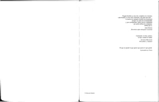 Ningún hombre es una isla, completo en sí mismo,
cada hombre es trozo del continente, una parte del todo...
la muerte de cualquier hombre me disminuye
porque soy parte de la humanidad;
y, por consiguiente, nunca envíes a preguntar
por quién doblan las campanas;
doblan por ti.
JOHN DONNE
Devotions upon emergent occasions
Caminante, no hay camino,
se hace camino al andar.
ANTONIO MACHADO
Proverbios y cantares
El que no puede lo que quiere que quiera lo que puede.
LEONARDO DA VINCI
© Ediciones Pirámide
 