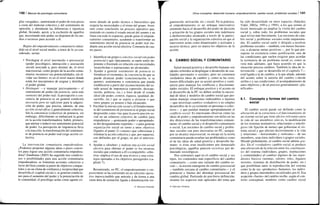140 / Manual de psicología comunitaria
glas «sesgadas», aumentarán el poder de esos pocos
a costa del malestar colectivo y del sentimiento de
opresión, y ahondarán las diferencias e injusticia
global, llevando, quizá, a la exclusión de aquellos
que, necesitando más poder, no disponen de los me-
dios o recursos para acceder a él.
Reglas del empoderamiento comunitario enten-
dido en el nivel social medio, a tenor de lo ya con-
siderado, serían:
• Privilegiar el nivel intermedio o psicosocial
(poder psicológico, interacción y asociación
social) asociado a, pero distinto de, el nivel
macrosocial, como propio de la acción comu-
nitaria; reconocer sus potencialidades, sin ol-
vidar sus límites: es en el nivel macro donde
están los mecanismos de asignar y distribuir
el poder global.
• Distinguir —y manejar juiciosamente— el
sentimiento de poder (de potencia, sería más
correcto) del poder real: la percepción o con-
ciencia de potencia es en general condición
necesaria pero no suficiente para la adquisi-
ción de poder, que precisa, además, de una
acción social eficaz y generalmente colectiva.
Sin la conciencia (colectiva) de potencia, sin
embargo, difícilmente se embarcará la gente
en la acción transformadora: habrá, primero,
que animar o inducir ese sentimiento potencial
de poder. La percepción de impotencia lleva
a la inacción; la transformación del sentimien-
to de potencia en poder real exige acción co-
lectiva.
La intervención comunitaria empoderadora.
¿Podemos proponer algunas ideas o pasos concre-
tos para lograr una acción comunitaria empodera-
dora? Zambrano (2003) ha sugerido tres condicio-
nes o posibilidades para una acción comunitaria
empoderadora: se fomentan acciones colectivas a
favor del bien común (a partir de objetivos compar-
tidos y en un clima de confianza y reciprocidad que
desarrolla el «capital social»); se generan condicio-
nes para el aumento del poder y la potenciación de
la comunidad; el psicólogo actúa como agente ex-
terno dotado de poder técnico o burocrático que
respeta las necesidades y el ritmo del grupo. Aven-
turo como conclusión un proceso operativo que,
teniendo en cuenta el estado inicial del asunto y en
línea con todo lo expuesto, puede guiar el empode-
ramiento comunitario, ayudando a transformar un
sentimiento inicial de potencia en poder real me-
diante una acción social efectiva. Constaría de cua-
tro pasos:
1. Identificar un grupo o colectivo social con poder
potencial y que, típicamente, se suele sentir im-
potente o frustrado en relación con necesidades
insatisfechas o aspiraciones no alcanzadas.
2. Ayudar a generar sentimiento de potencia (o
fortalecer el existente), la conciencia de que se
puede alcanzar poder (concienciación, si se
quiere); sentimiento o conciencia que puede
establecerse a partir del reconocimiento del es-
tado actual de impotencia (opresión, desespe-
ración, pobreza, etc.) o bien desde el estado
ideal (de poder, control, riqueza, igualdad, de-
sarrollo, etc.) que se aspira a alcanzar o que
otros grupos ya poseen o han alcanzado.
3. Facilitar la interacción social y el fortalecimien-
to del sentimiento de pertenencia al grupo social
desposeído como vías para la participación so-
cial en un esfuerzo colectivo de cambio para
empoderarse —generando poder o apropiándo-
se del desigualmente repartido— o para generar
organización social en torno a unos objetivos
(ligados al punto 2) comunes que cohesionan y
orientan la acción colectiva y que, por supuesto,
son definidos por el grupo, no por el interven-
tor.
4. Ayudar a «diseñar» y realizar una acción social
efectiva para obtener el poder (o los recursos
sociales que conducen a él) o compartirlo; «efec-
tiva» implica el uso de una técnica y una estra-
tegia ajustadas a los objetivos perseguidos (ca-
pítulo 7).
Resumiendo, en PC, el empoderamiento o em-
powerment se ha convertido en un referente opera-
tivo imprescindible que articula y da forma a una
vasta área de actuación ligada a dinamización (or-
© Ediciones Pirámide
Otros conceptos: desarrollo humano, empoderamiento, cambio social, problemas sociales / 141
ganización, activación, etc.) social. En la práctica,
el empoderamiento es un enfoque interventivo
orientado hacia el desarrollo del poder de decisión
y actuación de los grupos sociales más indefensos
o desfavorecidos alcanzado a través de la partici-
pación social y la organización colectiva en que el
interventor actúa como dinamizador o activador y
recurso técnico, pero no marca los objetivos de la
acción.
6. CAMBIO SOCIAL Y COMUNITARIO
Salud mental positiva y desarrollo humano son
ideales referidos al despliegue o desarrollo de cua-
lidades personales o sociales, pero no contienen
verdaderas ideas de cambio y, como se ha visto,
tienen dificultades por su acento positivo y conti-
nuista para manejar los conflictos y discontinui-
dades sociales. El enfoque positivo y el acento en
el desarrollo de la PC no deben ocultar la necesi-
dad de ideas y modelos de cambio social que per-
mitan manejar situaciones indeseables o injustas
—que necesitan cambios verdaderos y no simples
desarrollos de lo ya existente en personas o colec-
tivos— y que puedan manejar apropiadamente el
conflicto social. Es interesante observar cómo las
ideas de poder y empoderamiento son útiles en las
dos direcciones de las transformaciones comuni-
tarias: el cambio social y el desarrollo comunitario
o social. Las nociones de cambio social y proble-
mas sociales son pues necesarias en PC, aunque,
por su alcance macrosocial, su encaje en la teoría
comunitaria pueda resultar tan problemático como
el de las ideas de salud positiva y desarrollo hu-
mano: si éstas eran insuficientes por demasiado
psicológicas, aquéllas parecen excesivas por de-
masiado sociológicas.
Nos centramos aquí en el cambio social y sus
tipos, los contenidos más específicos del cambio
comunitario —como una variante del cambio so-
cial—, la noción emergente de cambio psicosocial
—también cercana al cambio comunitario— y el
potencial y límites del abordaje psicosocial del
cambio global. Partiendo de una breve definición,
resumo los aspectos más aplicados del tema que
ha sido desarrollado en otros espacios (Sánchez
Vidal, 2002a, 1991a y 1995), a los que remito al
lector interesado en ampliar la visión del cambio
social y, sobre todo, los problemas sociales que
aquí reviso más brevemente. Las nociones de cam-
bio social y problemas sociales están emparenta-
das. El cambio social suele ir dirigido a resolver
problemas sociales —también, con menos frecuen-
cia, a alcanzar metas positivas—, por lo que pre-
supone su existencia como justificación: una de
las condiciones que suelen exigirse para acordar
la existencia de un problema social es, como se
verá más adelante, que haya acuerdo en que la
situación precisa cambios. También la idea de in-
tervención —que se desarrolla en el capítulo 7—
está ligada a la de cambio, a la que añade, además
del acento sobre la autoría del cambio («desde
arriba») y sus condiciones, el acompañamiento de
unos objetivos y de un proceso generalmente «pla-
nificado».
6.1. Concepto y formas del cambio
social
El cambio social puede ser definido como la
alteración de la estructura o elfuncionamiento de
un sistema social que tiene efectos relevantes para
la vida de sus miembros; esto es, la modificación
de los sistemas normativos, relaciónales y teleoló-
gicos (de fijación de metas) que gobiernan el sis-
tema social y que afectan decisivamente a la vida
y relaciones —horizontales y verticales— de sus
miembros, sean éstos individuos o grupos sociales.
Mirado globalmente, el cambio social admite gra-
dos. En el «verdadero» cambio social se produce
una alteración de la relación entre los constituyen-
tes del sistema (individuos, grupos, instituciones
y comunidades) al cambiar algunos de sus ingre-
dientes básicos (normas, valores, roles, órganos
rectores, sistemas de distribución de poder, etc.)
que posibilitan tanto la reproducción del sistema
como la de sus «productos» humanos, los indivi-
duos y grupos intermedios socializados por él. Esa
acepción «fuerte» del cambio recibe, según el con-
texto conceptual, nombres como cambio social
© Ediciones Pirámide
 