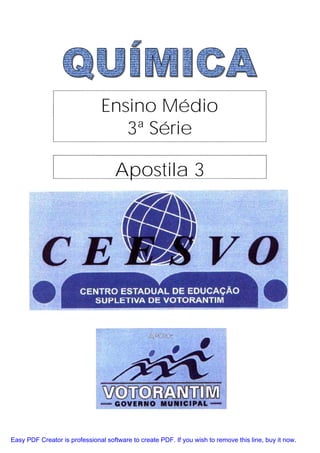 Ensino Médio
3ª Série
Apostila 3
Easy PDF Creator is professional software to create PDF. If you wish to remove this line, buy it now.
 